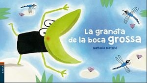 GRANOTA DE LA BOCA GROSSA, LA | 9788447937578 | DIETERLÉ, NATHALIE | Llibreria La Gralla | Librería online de Granollers