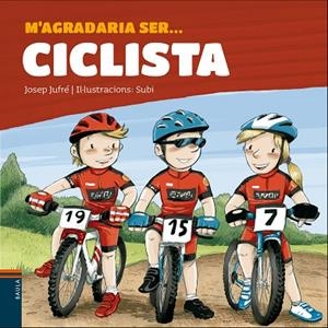 M'AGRADARIA SER ... CICLISTA | 9788447937455 | JUFRÉ POU, JOSEP | Llibreria La Gralla | Librería online de Granollers