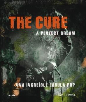 THE CURE  A PERFECT DREAM | 9788417492229 | GITTINS, IAN | Llibreria La Gralla | Llibreria online de Granollers