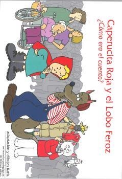 CAPERUCITA ROJA Y EL LOBO FEROZ.¿COMO ERA EL CUENTO? | 9788472909007 | JULIANO, DOLORES; KAFFA | Llibreria La Gralla | Llibreria online de Granollers