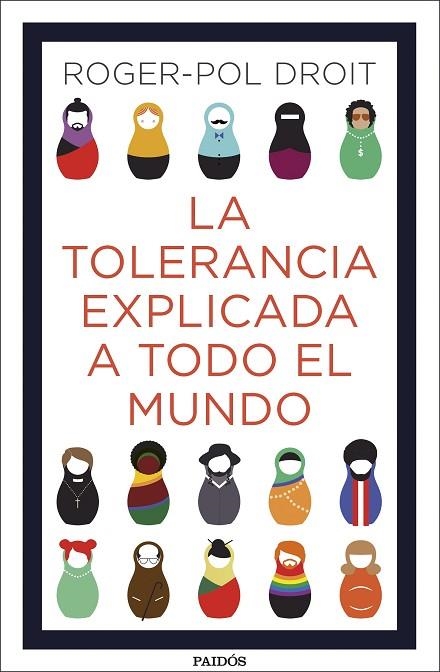 TOLERANCIA EXPLICADA A TODO EL MUNDO, LA  | 9788449335082 | DROIT, ROGER-POL  | Llibreria La Gralla | Llibreria online de Granollers