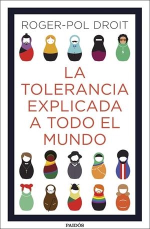 TOLERANCIA EXPLICADA A TODO EL MUNDO, LA  | 9788449335082 | DROIT, ROGER-POL  | Llibreria La Gralla | Llibreria online de Granollers