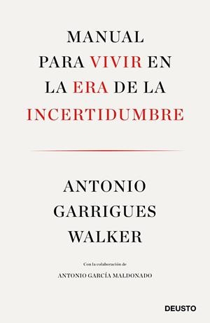 MANUAL PARA VIVIR EN LA ERA DE LA INCERTIDUMBRE | 9788423429974 | GARRIGUES WALKER, ANTONIO | Llibreria La Gralla | Llibreria online de Granollers