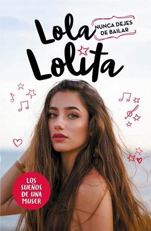 LOLA LOLITA. NUNCA DEJES DE BAILAR | 9788417424305 | MORENO, LOLA | Llibreria La Gralla | Librería online de Granollers