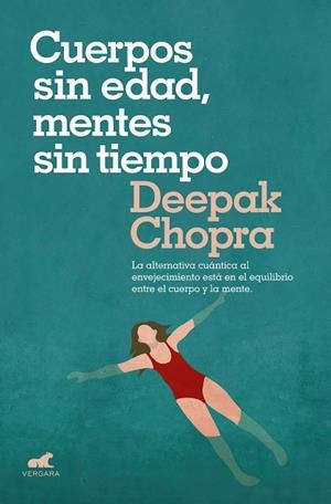 CUERPOS SIN EDAD, MENTES SIN TIEMPO | 9788416076710 | CHOPRA, DEEPAK | Llibreria La Gralla | Librería online de Granollers