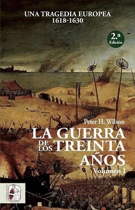 GUERRA DE LOS TREINTA AÑOS I, LA | 9788494627576 | WILSON, PETER H. | Llibreria La Gralla | Librería online de Granollers