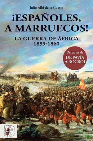 ESPAÑOLES, A MARRUECOS! | 9788494649981 | ALBI DE LA CUESTA, JULIO | Llibreria La Gralla | Librería online de Granollers