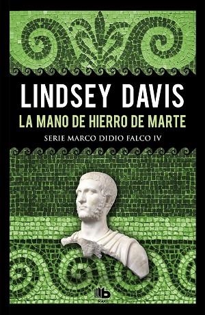 MANO DE HIERRO DE MARTE, LA (SERIE MARCO DIDIO FALCO 4) | 9788490706992 | DAVIS, LINDSEY | Llibreria La Gralla | Llibreria online de Granollers