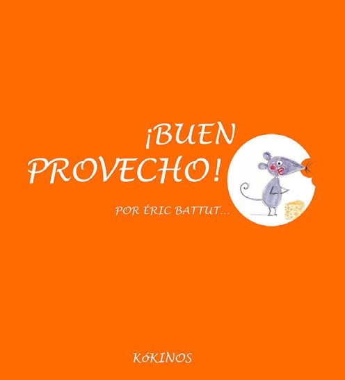 BUEN PROVECHO! | 9788417074487 | BATTUT, ERIC | Llibreria La Gralla | Llibreria online de Granollers