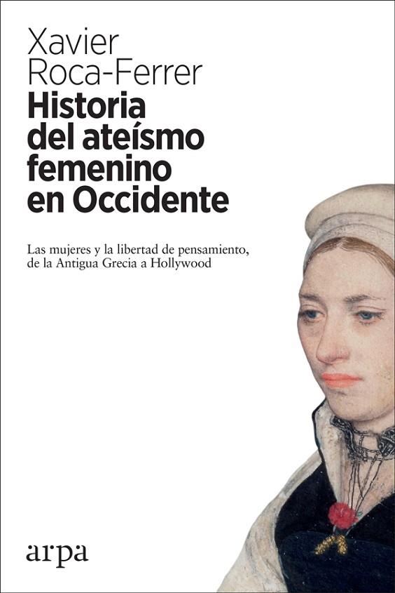 HISTORIA DEL ATEÍSMO FEMENINO EN OCCIDENTE | 9788416601868 | ROCA-FERRER, XAVIER | Llibreria La Gralla | Llibreria online de Granollers