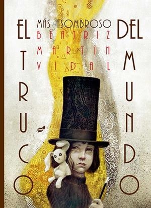 TRUCO MÁS ASOMBROSO DEL MUNDO, EL | 9788416817405 | MARTÍN VIDAL, BEATRIZ | Llibreria La Gralla | Librería online de Granollers