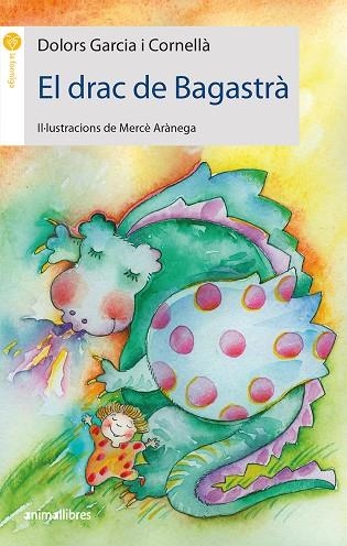 DRAC DE BAGASTRÀ, EL | 9788416844982 | GARCÍA I CORNELLÀ, DOLORS | Llibreria La Gralla | Librería online de Granollers