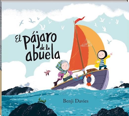 PÁJARO DE LA ABUELA, EL | 9788417497101 | DAVIES, BENJI | Llibreria La Gralla | Librería online de Granollers