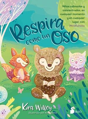 RESPIRA COMO UN OSO | 9788417399382 | WILLEY, KIRA | Llibreria La Gralla | Librería online de Granollers