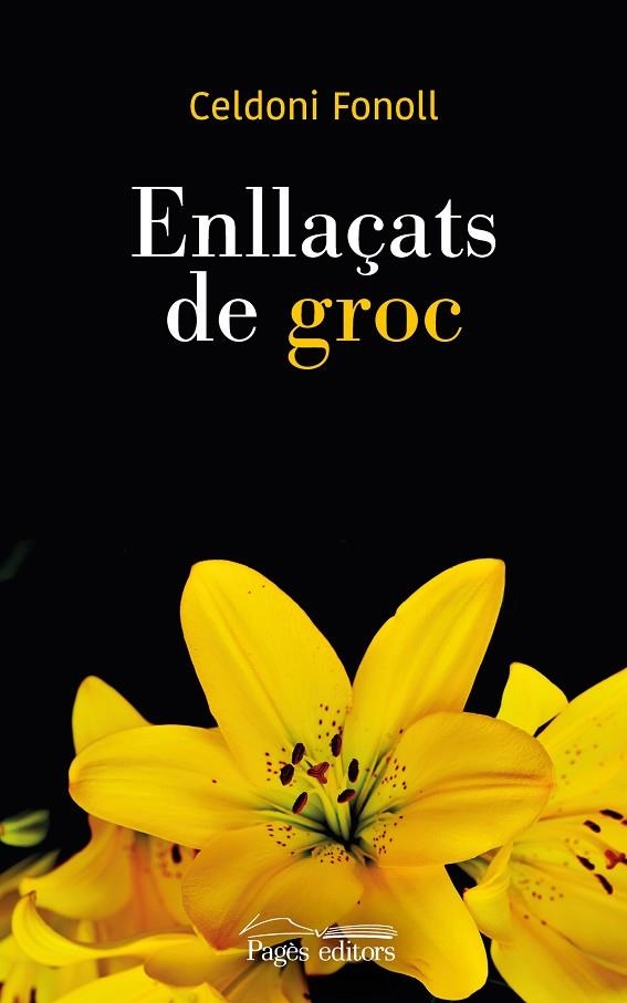 ENLLAÇATS DE GROC | 9788413030272 | FONOLL CASANOVES, CELDONI | Llibreria La Gralla | Librería online de Granollers
