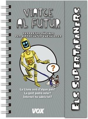 SUPERTAFANERS  / VIATGE AL FUTUR | 9788499742922 | VOX EDITORIAL | Llibreria La Gralla | Librería online de Granollers