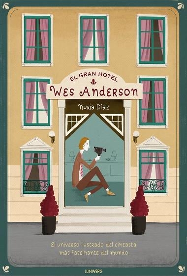 GRAN HOTEL WES ANDERSON, EL | 9788417560553 | DÍAZ, NURIA | Llibreria La Gralla | Llibreria online de Granollers