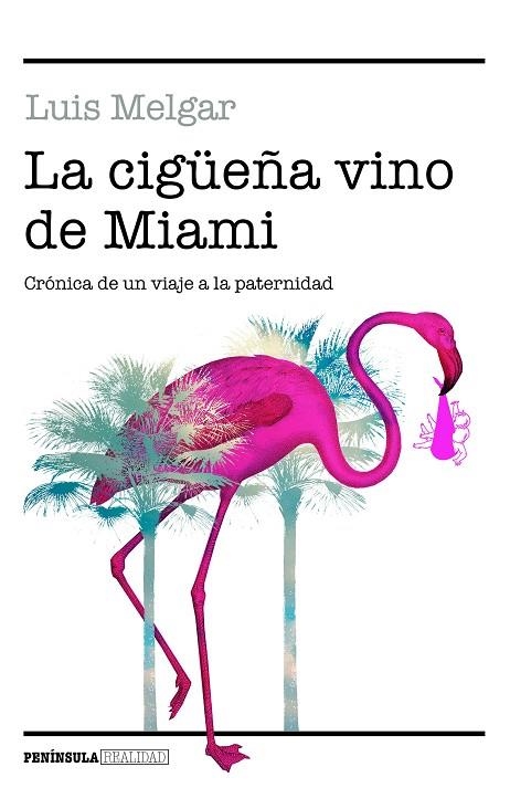 CIGÜEÑA VINO DE MIAMI, LA | 9788499427096 | MELGAR, LUIS | Llibreria La Gralla | Librería online de Granollers