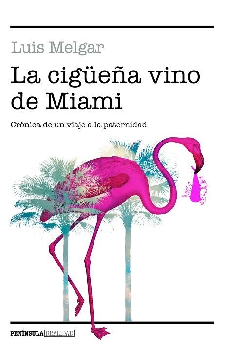 CIGÜEÑA VINO DE MIAMI, LA | 9788499427096 | MELGAR, LUIS | Llibreria La Gralla | Llibreria online de Granollers