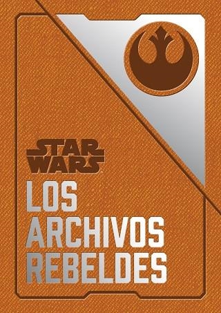 STAR WARS: LOS ARCHIVOS REBELDES | 9788445005729 | WALLACE, DANIEL | Llibreria La Gralla | Llibreria online de Granollers
