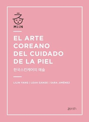 ARTE COREANO DEL CUIDADO DE LA PIEL, EL | 9788408196365 | YANG, LILIN/GANSE, LEAH/JIMÉNEZ, SARA | Llibreria La Gralla | Librería online de Granollers