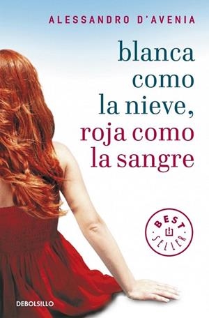 BLANCA COMO LA NIEVE ROJA COMO LA SANGRE (DB BESTSELLER 874) | 9788499087658 | AVENIA, ALESSANDRO D' | Llibreria La Gralla | Llibreria online de Granollers