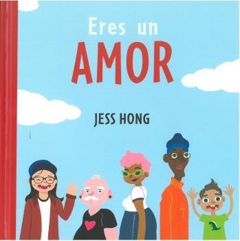 ERES UN AMOR | 9788472909069 | HONG,JESS | Llibreria La Gralla | Llibreria online de Granollers