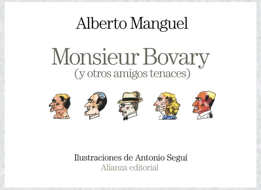 MONSIEUR BOVARY (Y OTROS AMIGOS TENACES) | 9788491812951 | MANGUEL, ALBERTO | Llibreria La Gralla | Llibreria online de Granollers