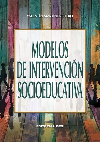 MODELOS DE INTERVENCIÓN SOCIOEDUCATIVA | 9788490239186 | MARTÍNEZ-OTERO PÉREZ, VALENTÍN | Llibreria La Gralla | Llibreria online de Granollers