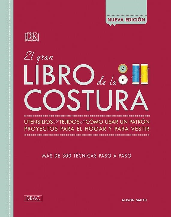 GRAN LIBRO DE LA COSTURA, EL | 9788498746099 | SMITH, ALISON | Llibreria La Gralla | Llibreria online de Granollers