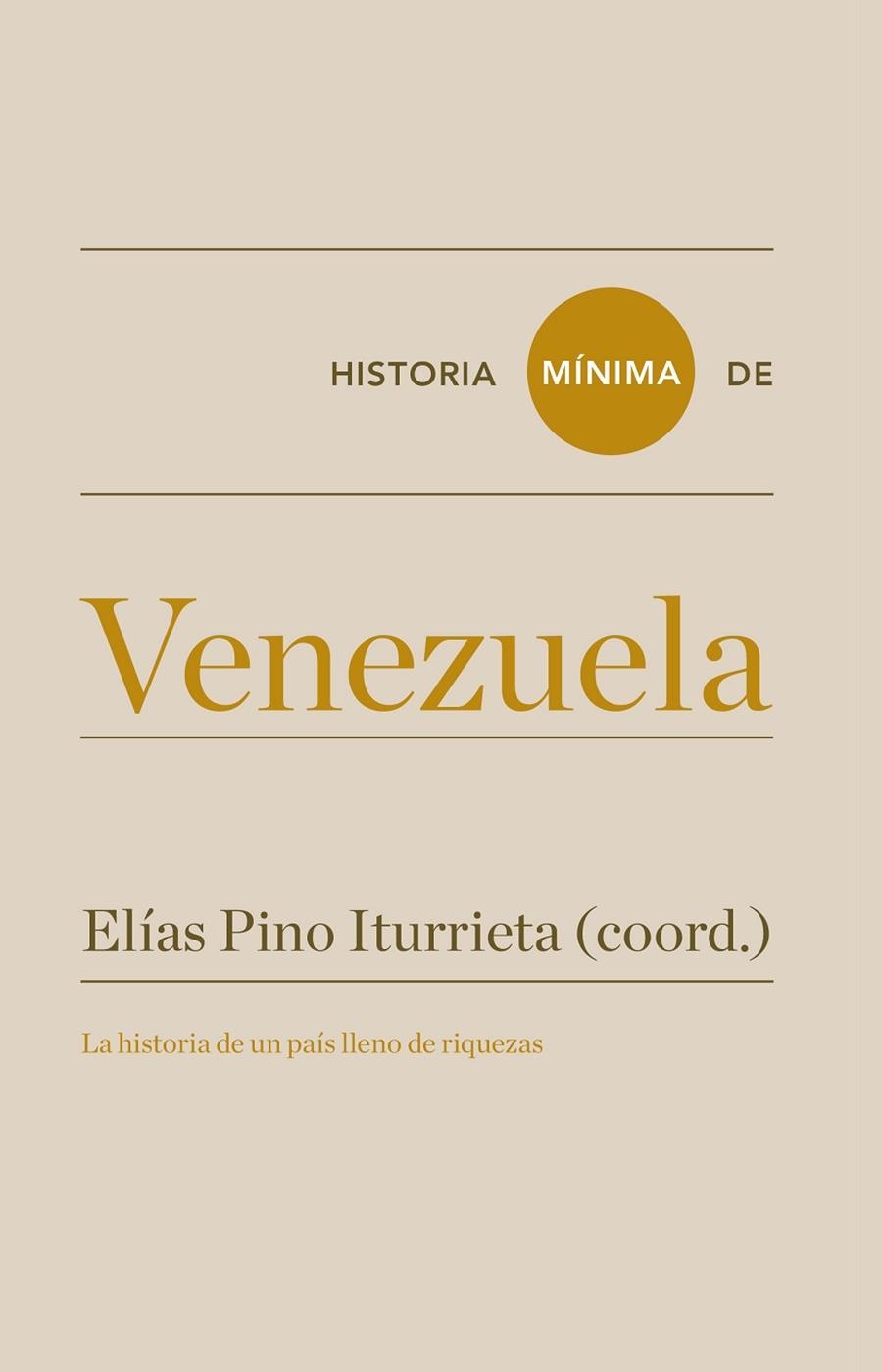 HISTORIA MÍNIMA DE VENEZUELA | 9788417141813 | DONÍS RÍOS, MANUEL/QUINTERO MONTIEL, INÉS | Llibreria La Gralla | Llibreria online de Granollers