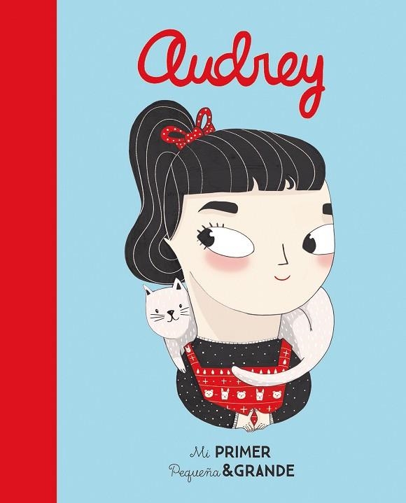 MI PRIMER PEQUEÑA & GRANDE AUDREY | 9788490654248 | SÁNCHEZ VEGARA, ISABEL | Llibreria La Gralla | Llibreria online de Granollers