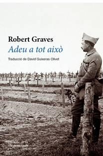 ADEU A TOT AIXÒ | 9788494856143 | GRAVES, ROBERT | Llibreria La Gralla | Librería online de Granollers