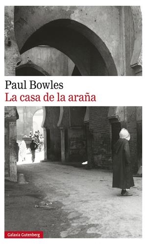 CASA DE LA ARAÑA, LA | 9788417355821 | BOWLES, PAUL | Llibreria La Gralla | Librería online de Granollers