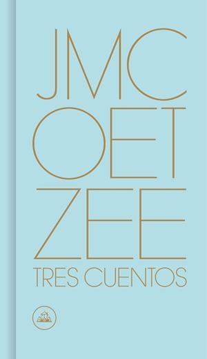TRES CUENTOS | 9788439734192 | COETZEE, J.M. | Llibreria La Gralla | Librería online de Granollers