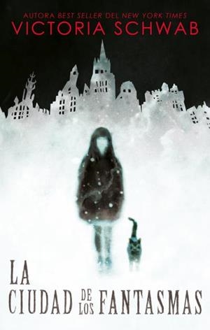 CIUDAD DE LOS FANTASMAS, LA  | 9788492918249 | SCHWAB, VICTORIA | Llibreria La Gralla | Librería online de Granollers