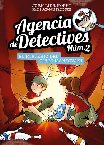 AGENCIA DE DETECTIVES NÚM. 2 - 9  EL MISTERIO DEL CIRCO MANTOVANI | 9788424663605 | HORST, JORN LIER | Llibreria La Gralla | Llibreria online de Granollers