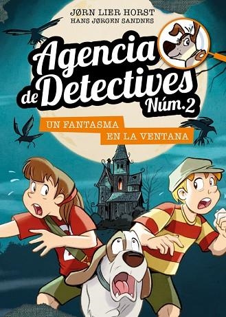 AGENCIA DE DETECTIVES NÚM. 2  10 UN FANTASMA EN LA VENTANA | 9788424663612 | HORST, JORN LIER | Llibreria La Gralla | Llibreria online de Granollers