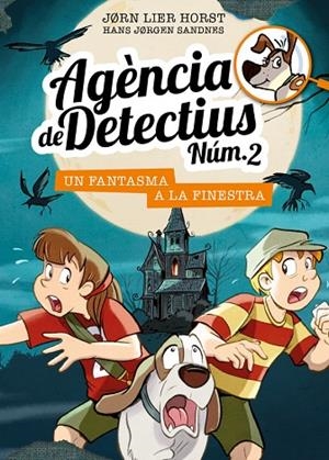 AGÈNCIA DE DETECTIUS NÚM. 2, 10.  UN FANTASMA A LA FINESTRA | 9788424663636 | HORST, JORN LIER | Llibreria La Gralla | Librería online de Granollers