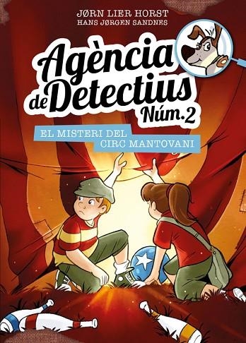 AGÈNCIA DE DETECTIUS NÚM. 2, 9.  EL MISTERI DEL CIRC MANTOVANI | 9788424663629 | HORST, JORN LIER | Llibreria La Gralla | Llibreria online de Granollers