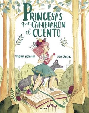 PRINCESAS QUE CAMBIARON EL CUENTO | 9788448851064 | MOSQUERA, VIRGINIA/SÁNCHEZ, LYDIA | Llibreria La Gralla | Librería online de Granollers