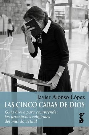 CINCO CARAS DE DIOS, LAS | 9788417241278 | ALONSO LÓPEZ, JAVIER | Llibreria La Gralla | Librería online de Granollers