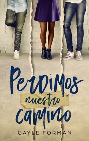 PERDIMOS NUESTRO CAMINO | 9788492918126 | FORMAN, GAYLE | Llibreria La Gralla | Librería online de Granollers