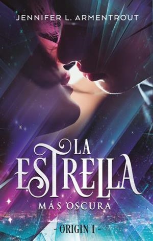 ESTRELLA MAS OSCURA, LA | 9788492918102 | ARMENTROUT, JENNIFER | Llibreria La Gralla | Llibreria online de Granollers