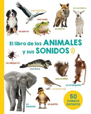 LIBRO DE LOS ANIMALES Y SUS SONIDOS, EL | 9788491450979 | VARIOS | Llibreria La Gralla | Llibreria online de Granollers