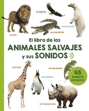 LIBRO DE LOS ANIMALES SALVAJES Y SUS SONIDOS, EL | 9788491451617 | VARIOS AUTORES | Llibreria La Gralla | Librería online de Granollers