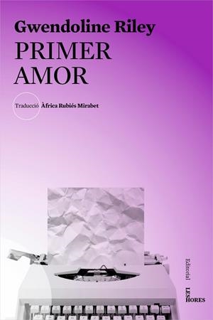 PRIMER AMOR | 9788494904912 | RILEY, GWENDOLINE | Llibreria La Gralla | Librería online de Granollers
