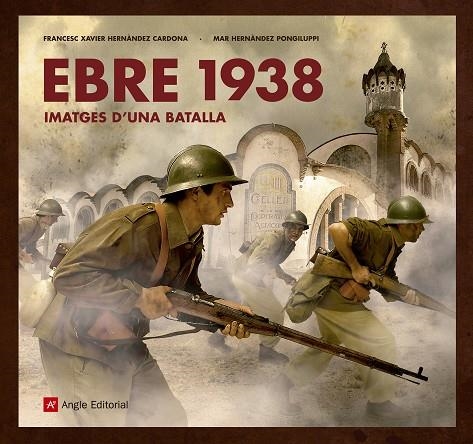 EBRE 1938 | 9788417214517 | HERNÀNDEZ CARDONA , FRANCESC XAVIER/HERNÀNDEZ PONGILUPPI, MAR | Llibreria La Gralla | Llibreria online de Granollers