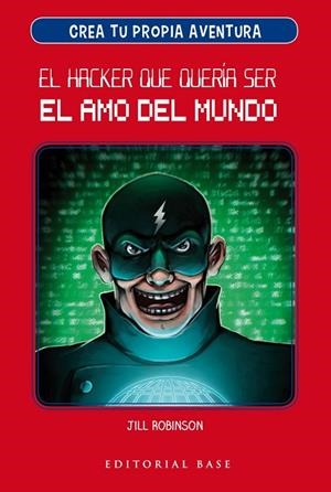 HACKER QUE QUERÍA SER EL AMO DEL MUNDO, EL | 9788417064907 | ROBINSON, JILL | Llibreria La Gralla | Librería online de Granollers