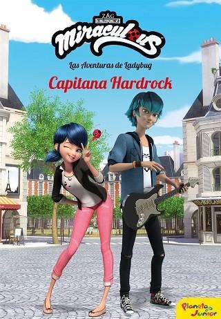 MIRACULOUS. LAS AVENTURAS DE LADYBUG. CAPITANA HARDROCK | 9788408196945 | PRODIGIOSA-MIRACULOUS | Llibreria La Gralla | Librería online de Granollers